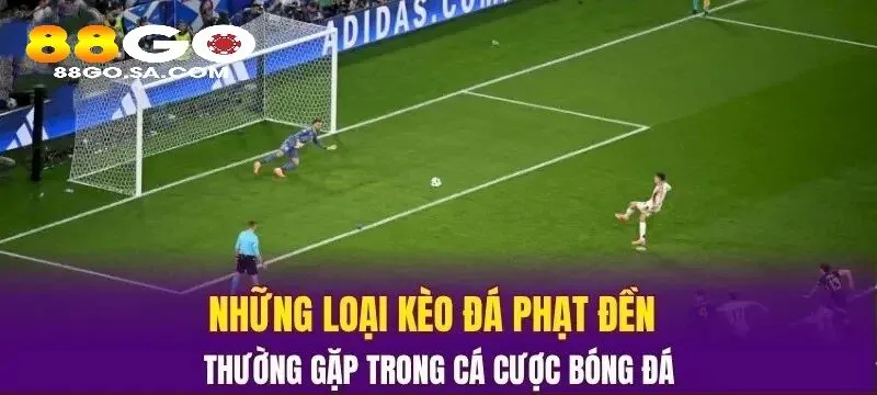 Những loại kèo đá phạt đền thường gặp trong cá cược bóng đá