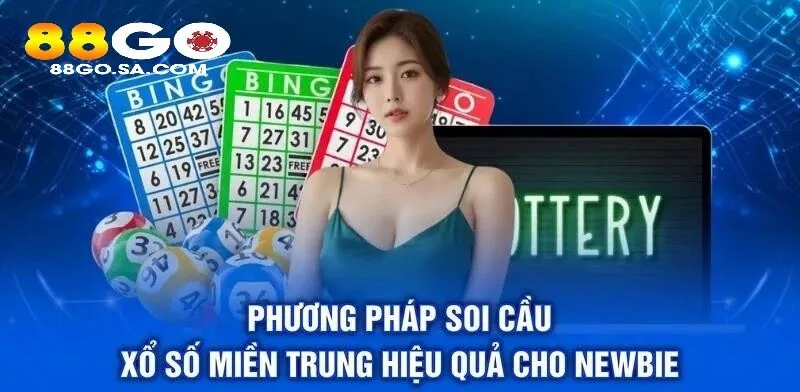 Phương pháp soi cầu Xổ Số Miền Trung 88GO hiệu quả cho newbie